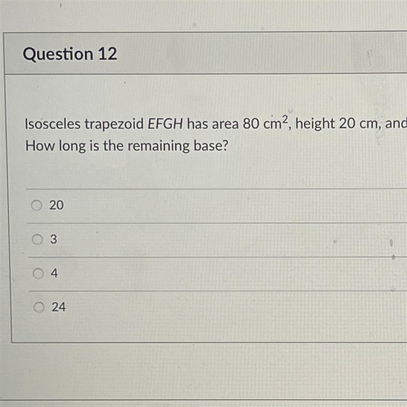 Isosceles trapezoid EFGH has area 80 cm ^2, height 20 cm and legs 22 cm. One of the-example-1