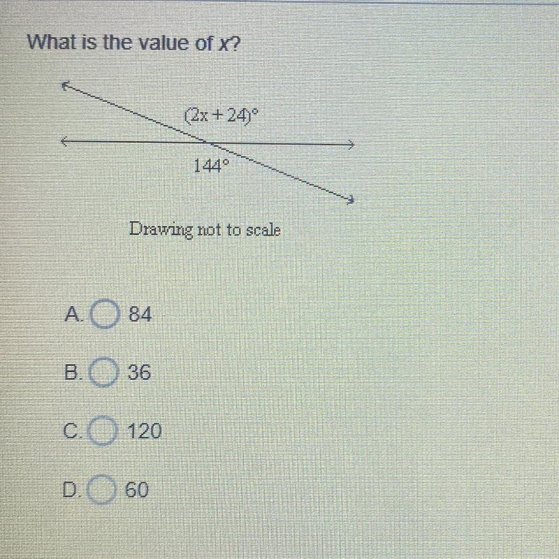 What is the value of x? (2x+ 24° 1449 Drawing not to scale A. O 84 B. 36 C. 120 D-example-1