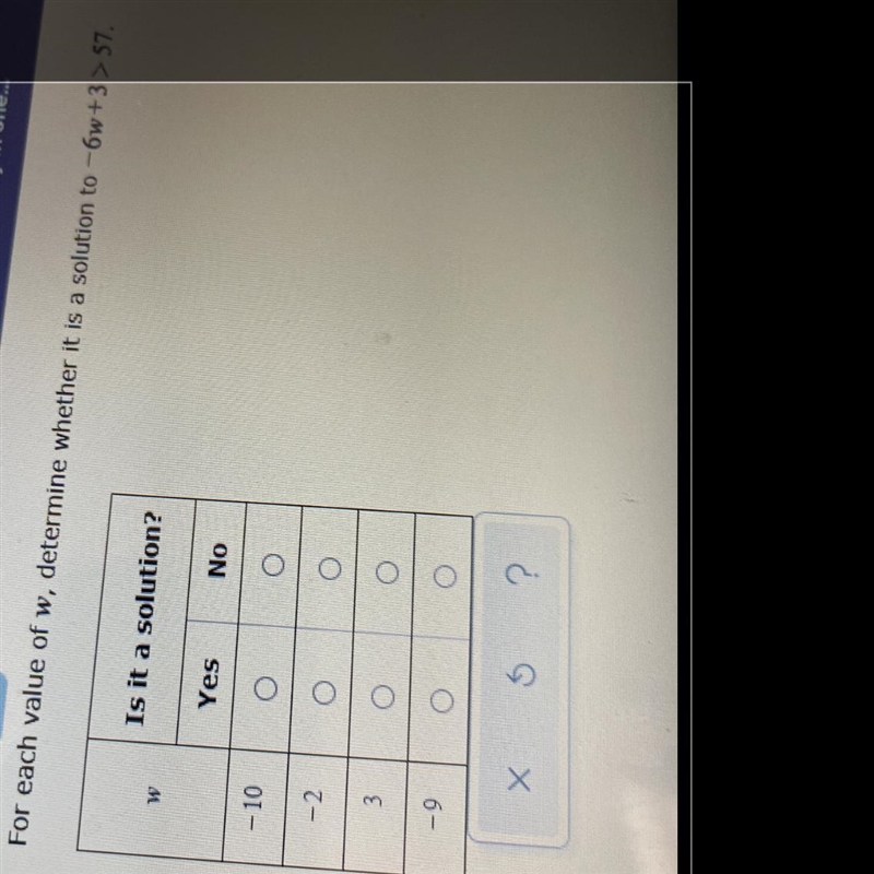 For each value of w, determine whether it is a solution to -6w+3>57.-example-1