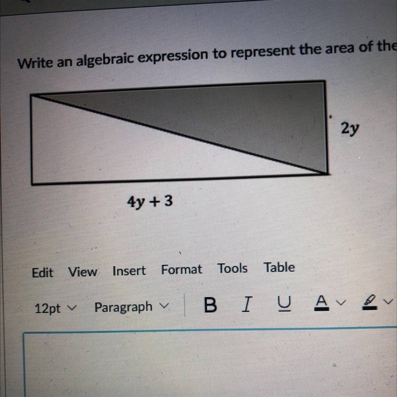 Write an algebraic expression to represent the area of the shaded region: 2y 4y + 3-example-1