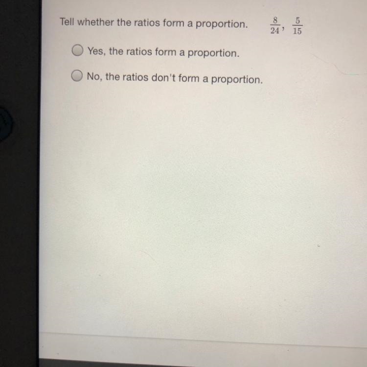 Do these form a proportion? please help me!!!-example-1