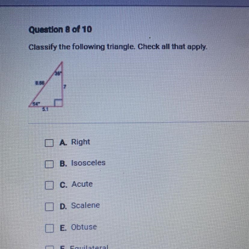 8.56 A. Right B. Isosceles C. Acute D. Scalene U E. Obtuse F. Equilateral-example-1