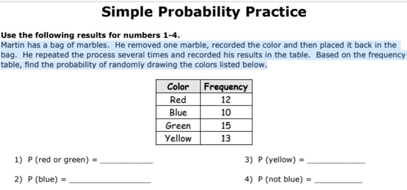 Martin has a bag of marbles. He removed one marble, recorded the color and then placed-example-1