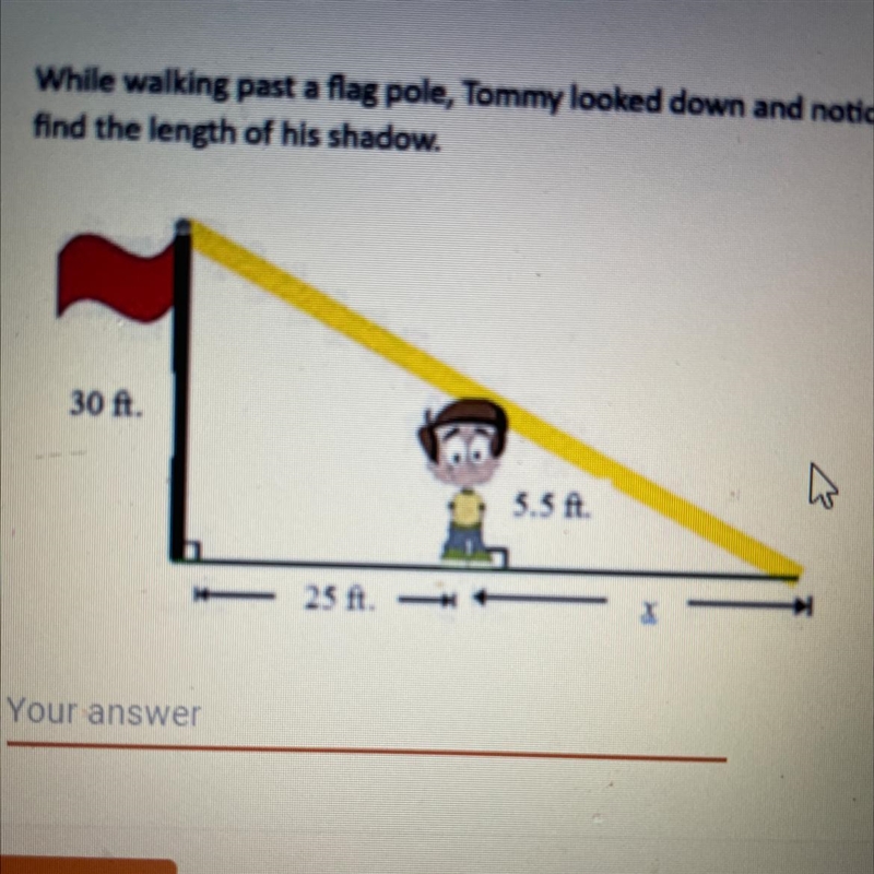 While walking past a flag pole, Tommy looked down and noticed his shadow. Use the-example-1