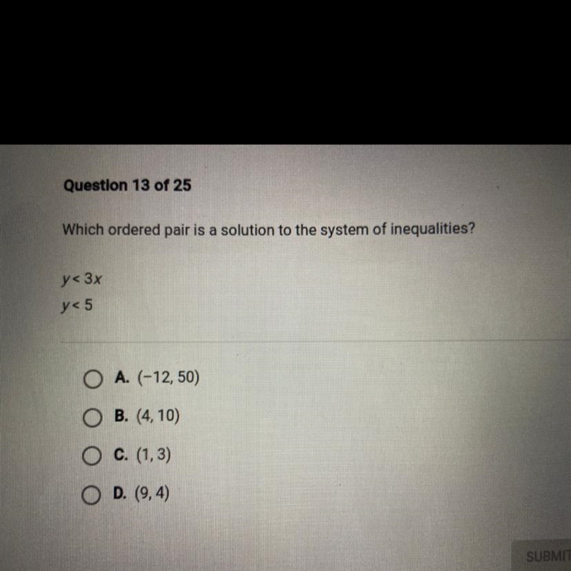 Which ordered pair is a solution to the system of inequalities? y< 3x y<5-example-1