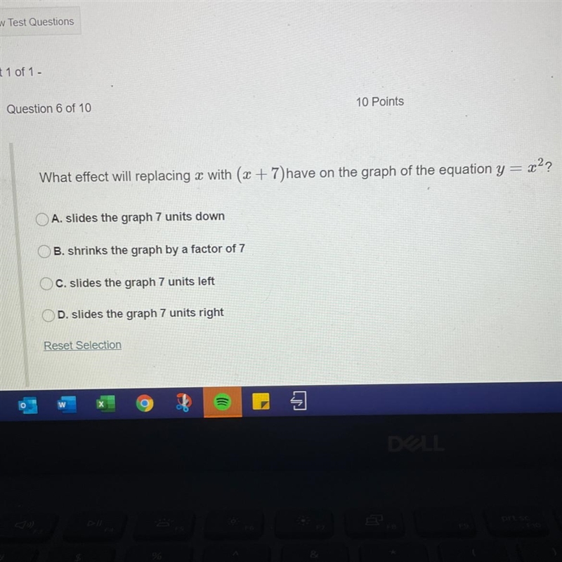 PLS HELP! What effect will replacing x with (x + 7)have on the graph of the equation-example-1