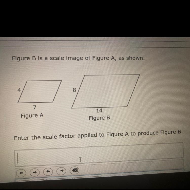 Figure B is a scale image of Figure A, as shown. Please help-example-1