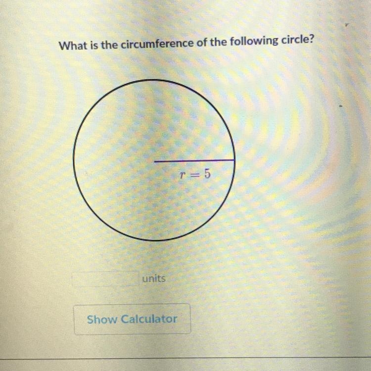 What is the circumference of the following circle?-example-1