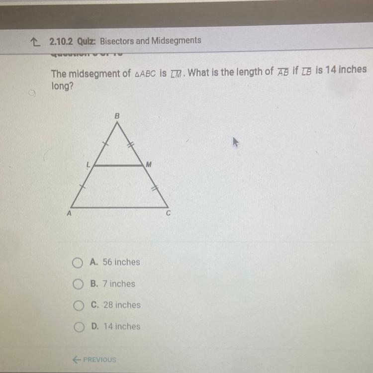 The midsegment of aABC is IM. What is the length of AB If IB is 14 inches long? B-example-1