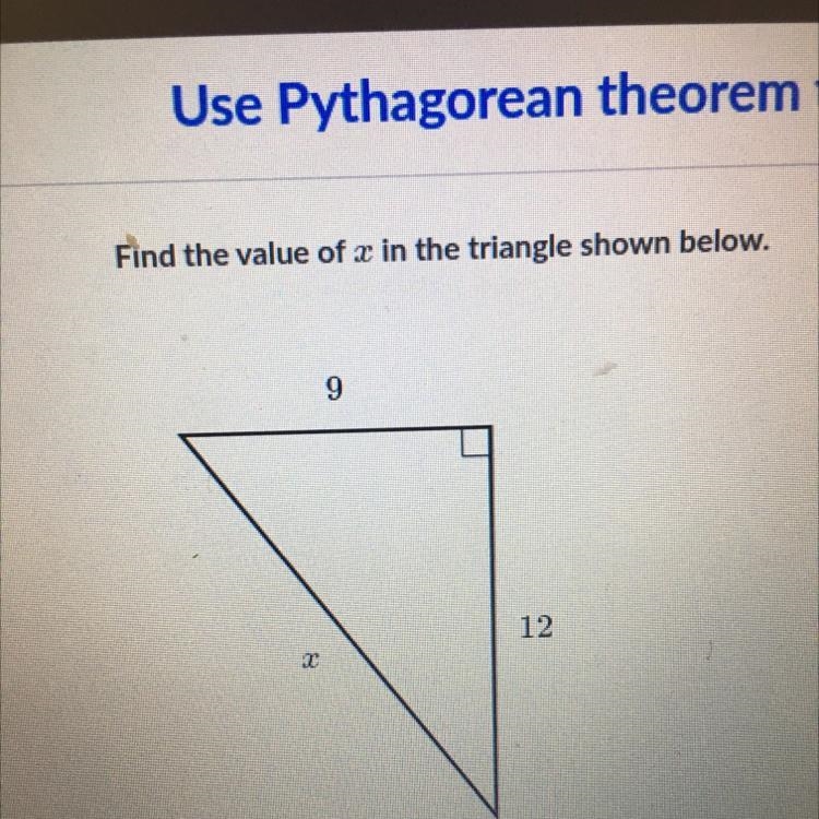 Find the value of x in the triangle shown below. 9 12-example-1