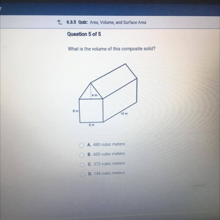 What is the volume of this composite solid<4m 10m 6m 6m A. 180 cubic meters B. 600 cubic-example-1