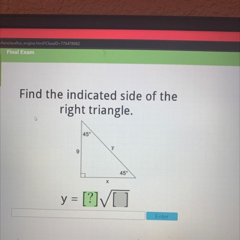 Find the indicated side of the right triangle. HELP. ASAP!-example-1