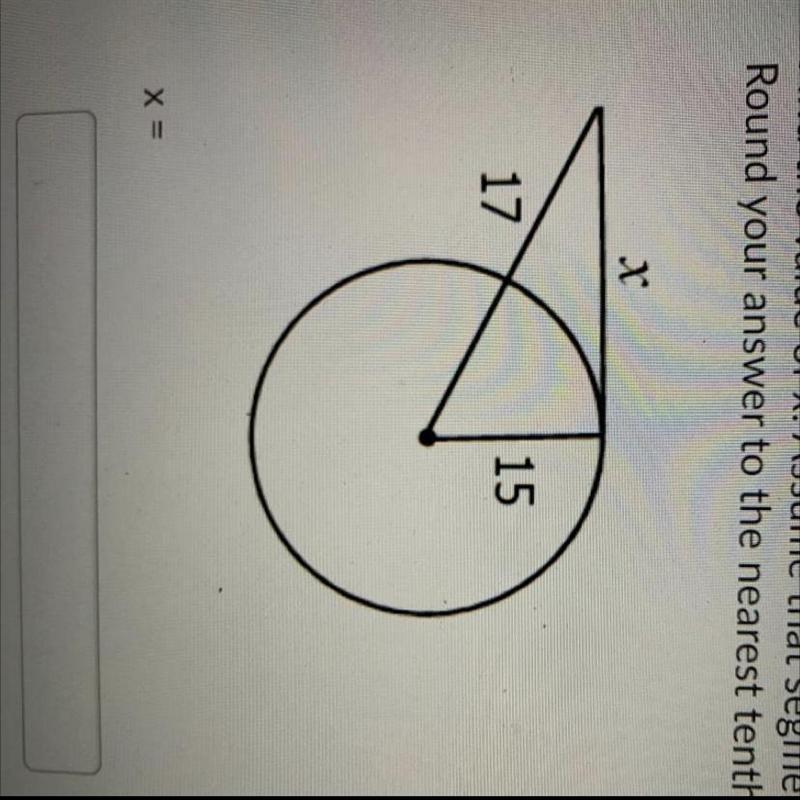 PLEASE HELPP Find the value of x. Assume that segments that appear to be tangent are-example-1