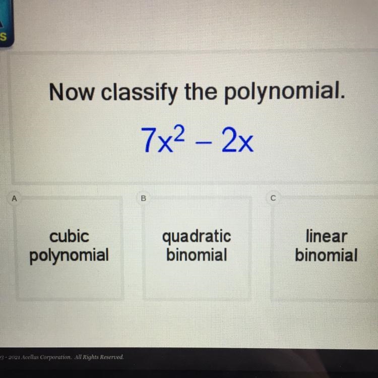 Now classify the polynomial. 7x² – 2x-example-1