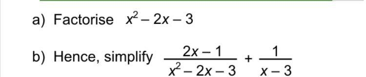 Can someone help please ? i’ve completed a and got (x-3)(x+1) but cant figure out-example-1