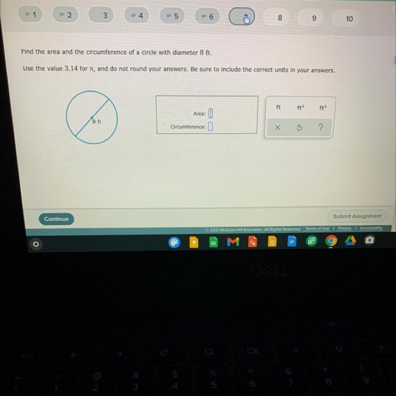 Find the area and the circumference of a circle with diameter 8 ft. Use the value-example-1