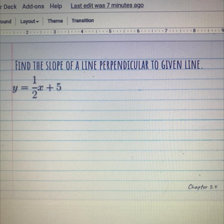 Find the slope of the line perpendicular to given line-example-1