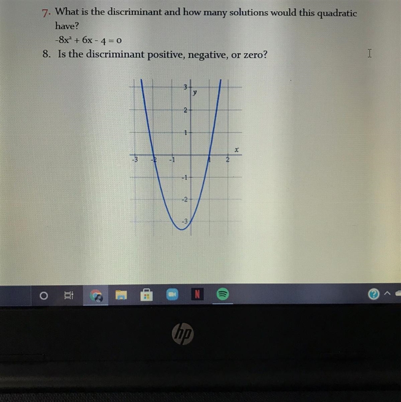 8. Is the discriminant positive, negative, or zero?-example-1