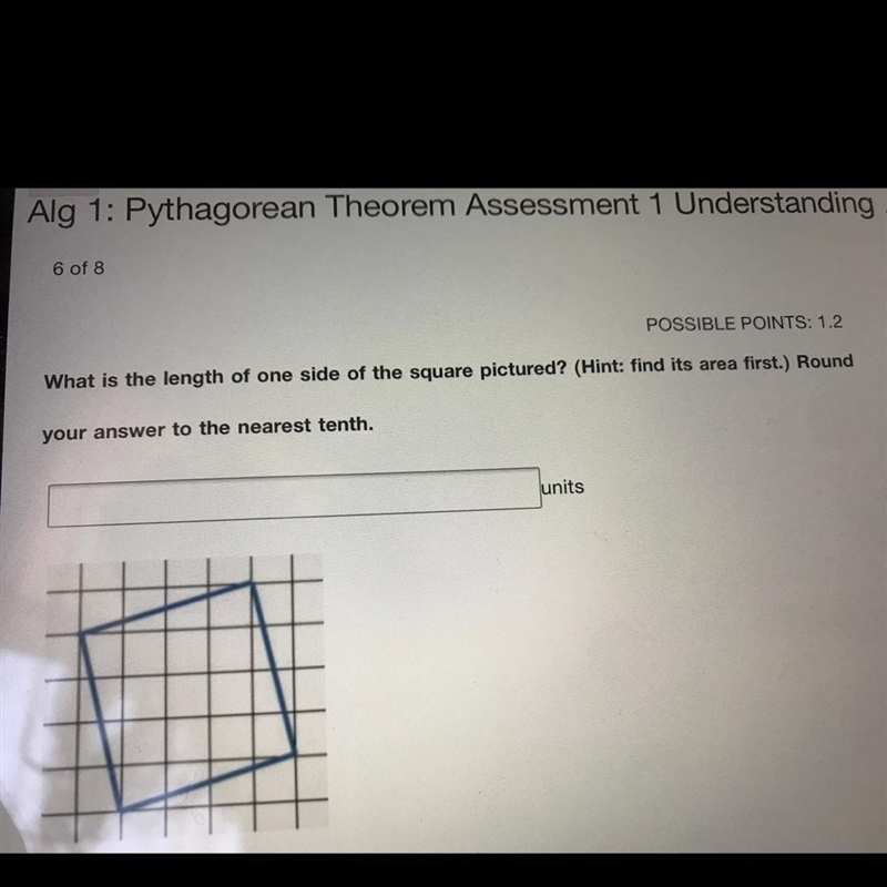 POSSIBLE POINTS: 1.2 What is the length of one side of the square pictured? (Hint-example-1