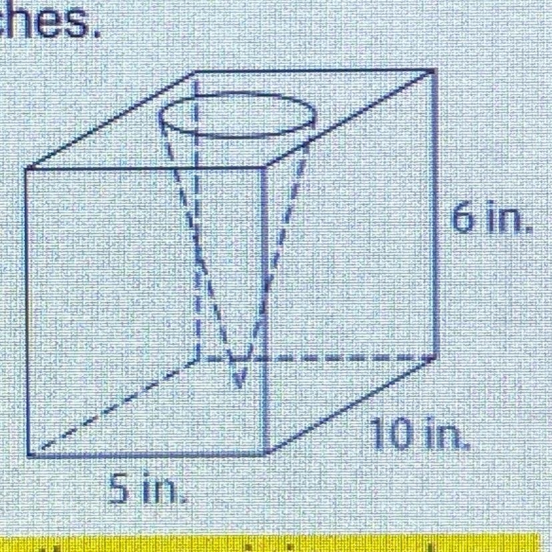 A rectangular block has a volume of 300 in. A cone-shaped portion has been removed-example-1