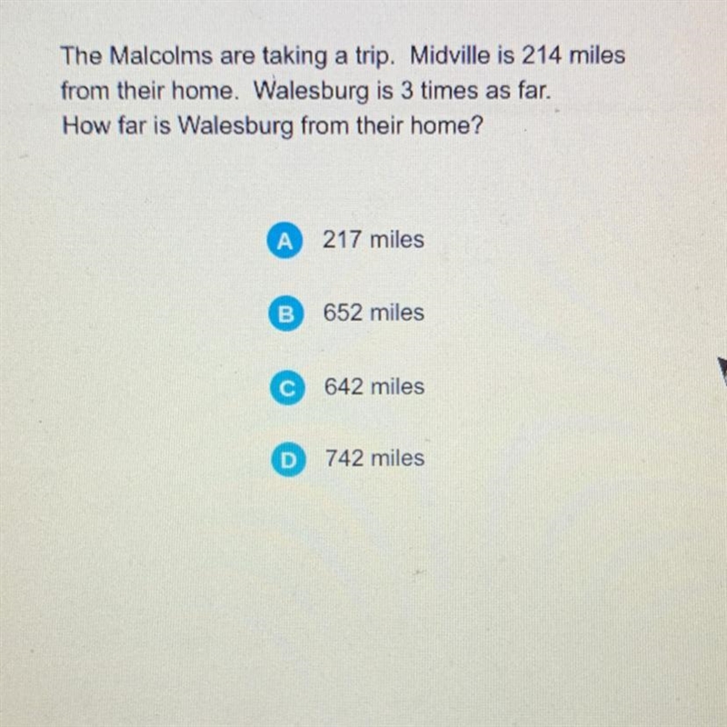 The Malcolms are taking a trip. Midville is 214 miles from their home. Walesburg is-example-1