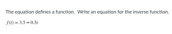 The equation defines a function. Write an equation for the inverse function.-example-1