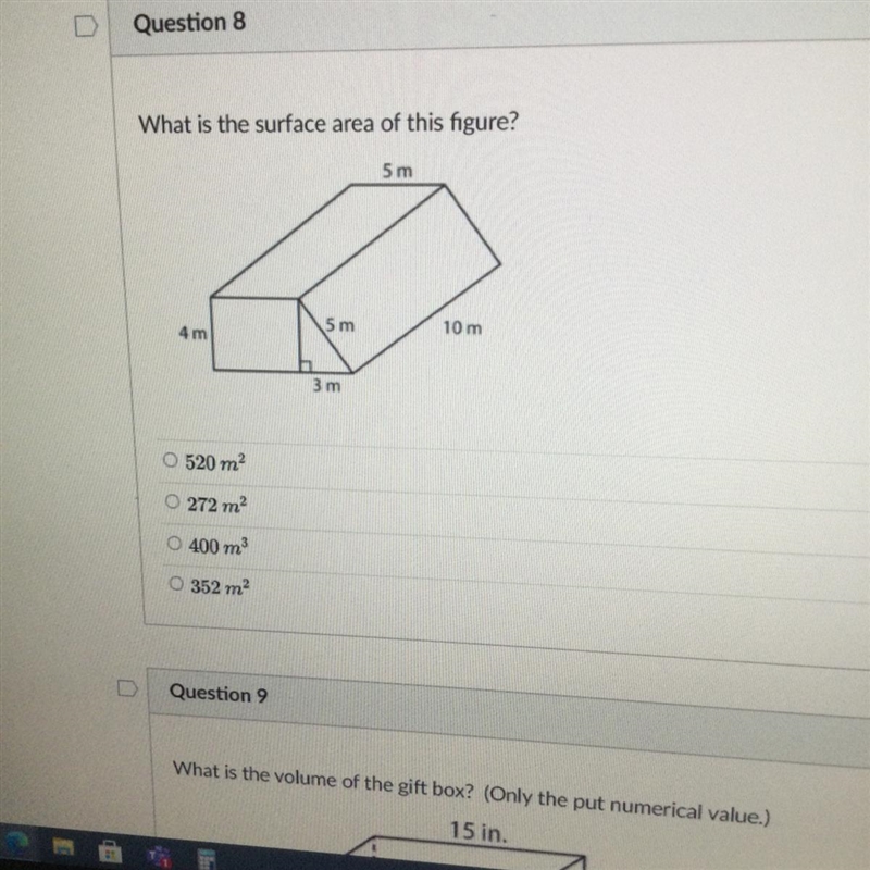 What is the surface area of this figure? 5 m 5 m 10 m 3 m O 520 m2 272 m2 O 400 m-example-1