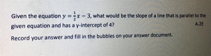 given the equation y=1/2x-3 what would be the slope of a line that is parallel to-example-1