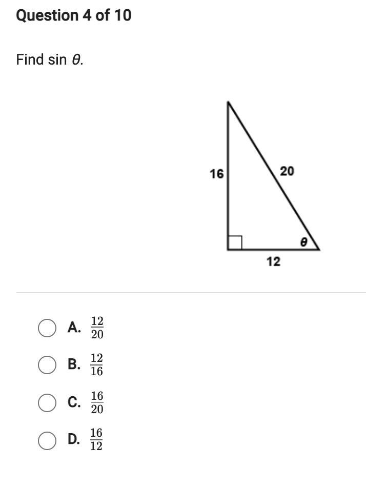 Find sin θ. 16 20 12, 90 degree angle answer choices: 12/20 12/16 16/20 16/12-example-1