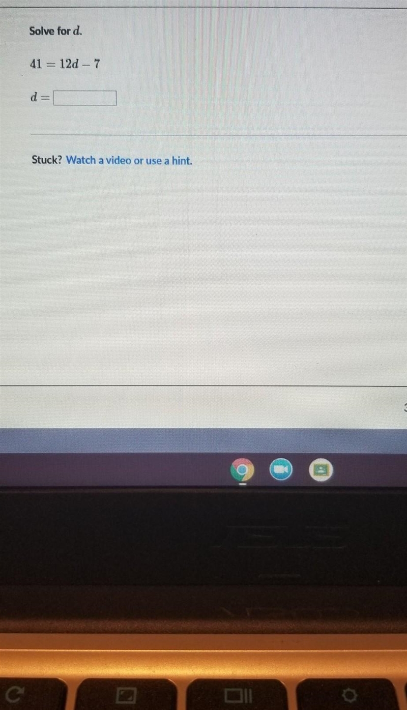 Solve for d. 41 = 120 - 7 d Stuck? Watch a video or use a hint.​-example-1
