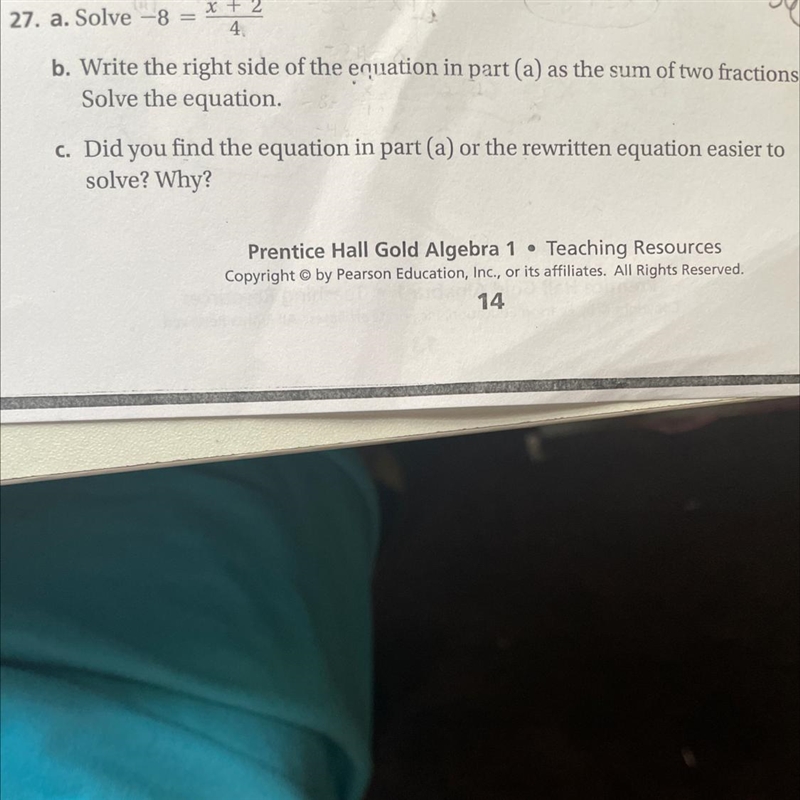 A. Solve -8=(X + 2)/4 b. Write the right side of the equation in part (a) as the sum-example-1