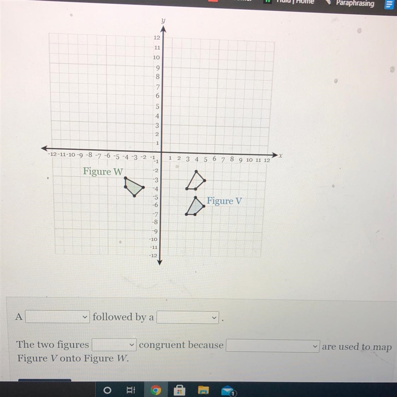 Use the drop-down menus below to state the sequence of transformations that maps Figure-example-1