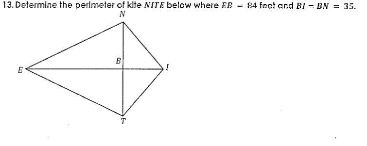 . Determine the perimeter of kite NITE below where EB =84 FEET AND BI=BN =35-example-1