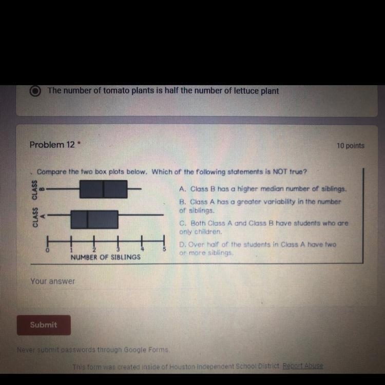 Compare the two box plots below. Which of the following statements is not true-example-1