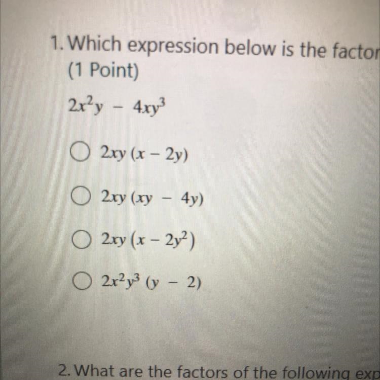 O 2ry (x - 2y) O 2xy (ry - 4y) 2ry (x - 2y?) O 2x2y3 (y - 2)-example-1