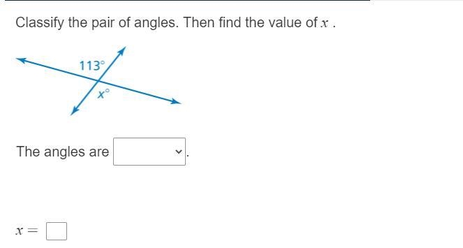 Classify the pair of angles. Then find the value of x-example-1