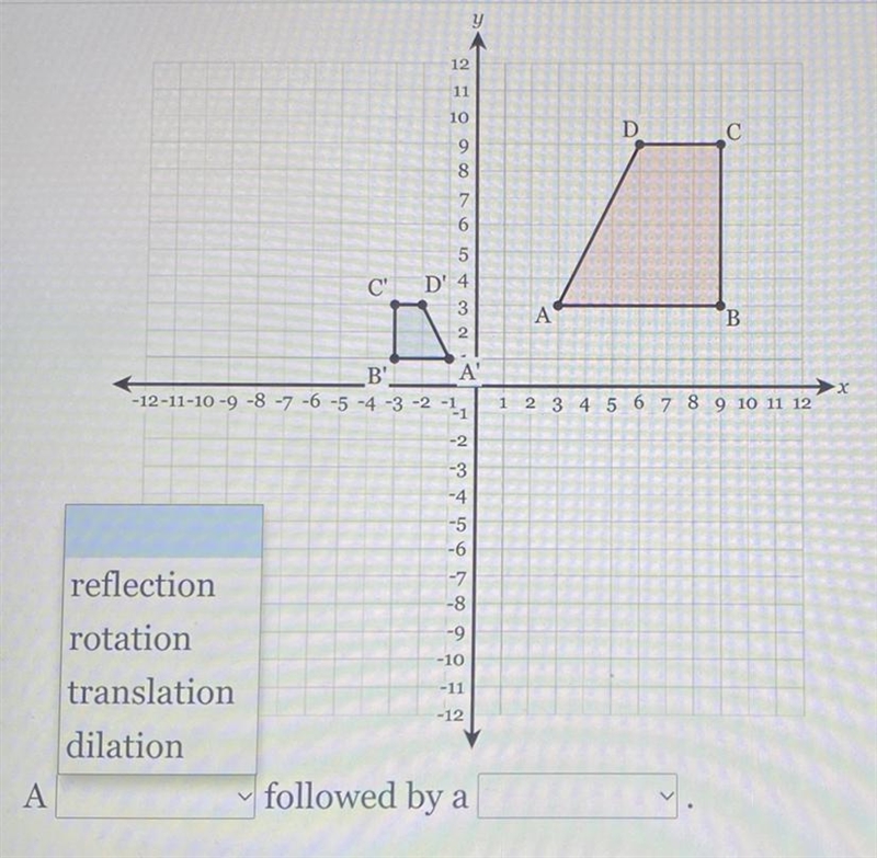 Determine a series of transformations that would map polygon ABCD onto polygon A’B-example-1