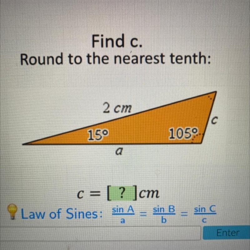 Find c. Round to the nearest tenth: 2 cm 15° 105-example-1