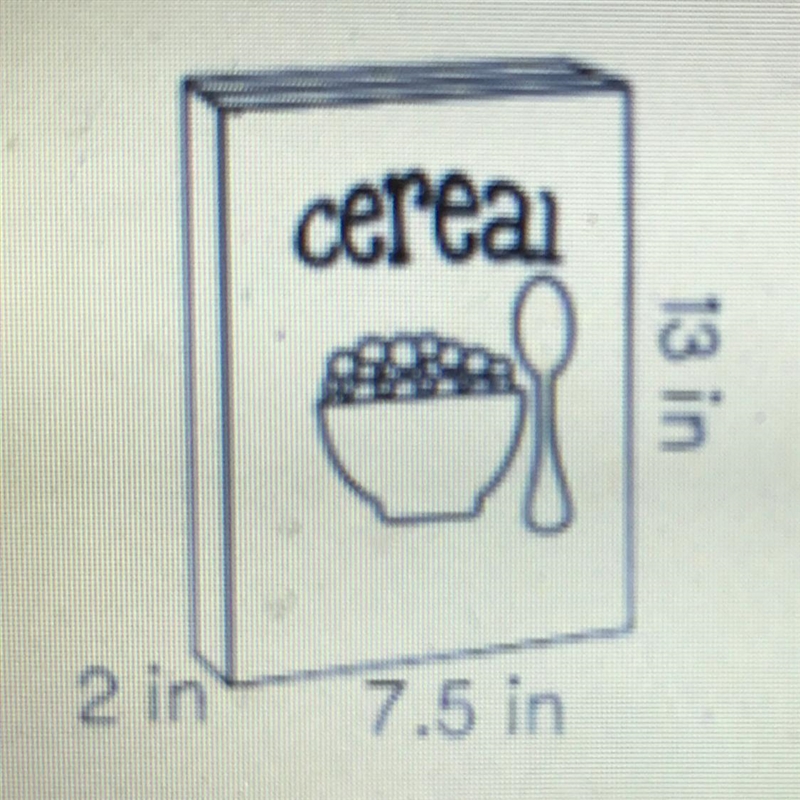 Find the volume of the cereal box. Use the formula V=Bh-example-1