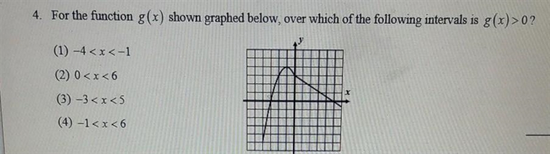 4. For the function g(x) shown graphed below, over which of the following intervals-example-1