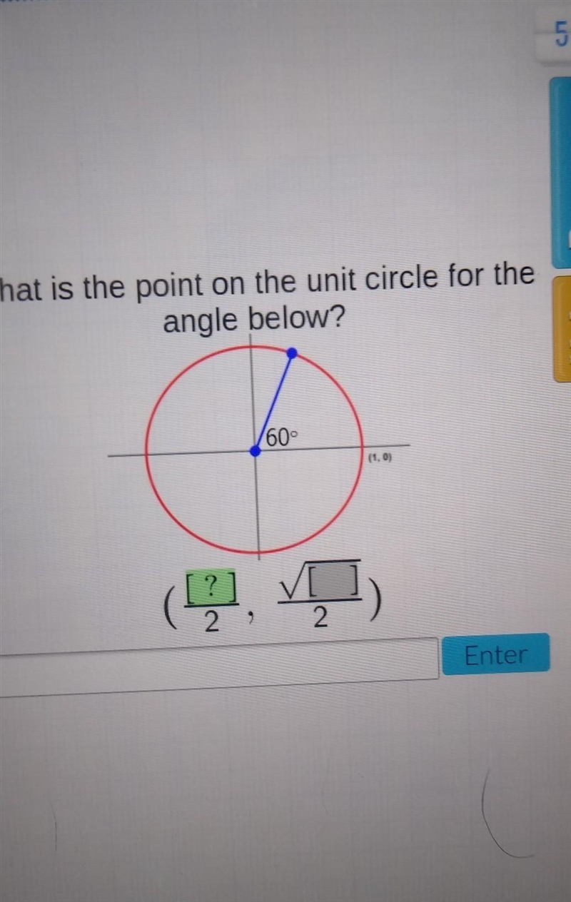 What is the point on the unit circle for the angle below? Help Res 60° (1.0) 2 ?] 2 ) 9 2 Enter-example-1