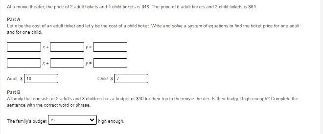 NEED HELP ASAP!!! At a movie theater, the price of 2 adult tickets and 4 child tickets-example-1