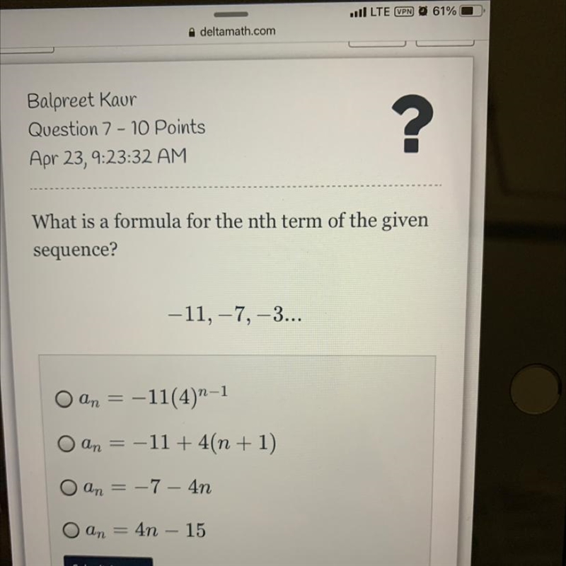 What is a formula for the nth term of the given sequence? -11, -7, -3...-example-1