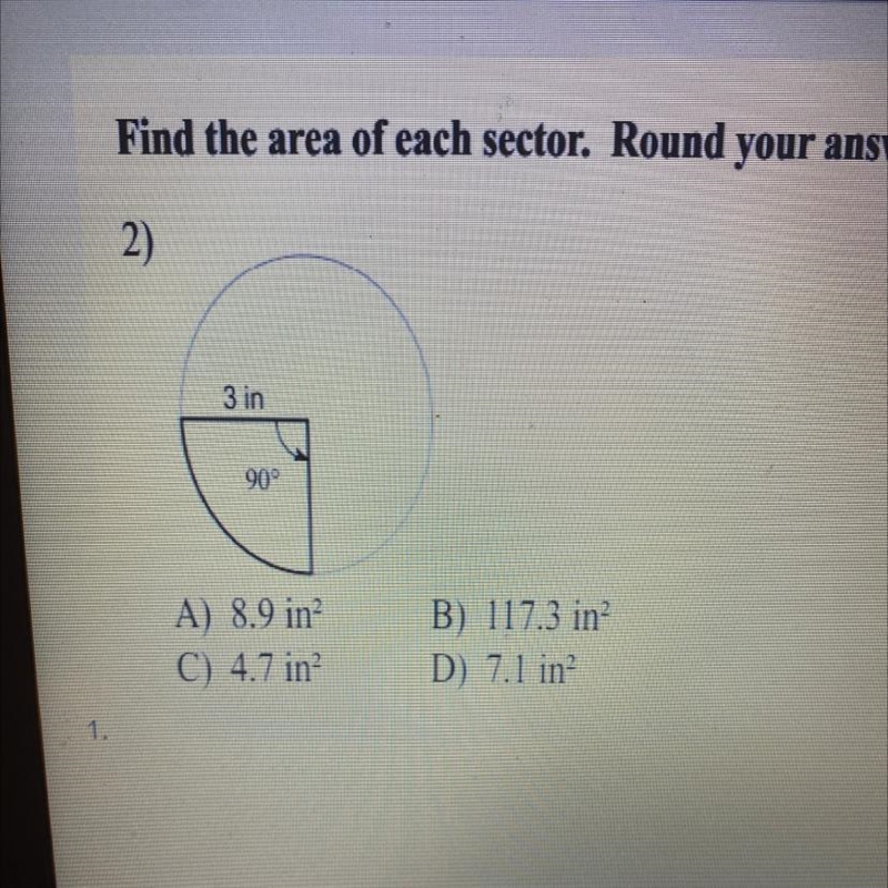 Find the area of each sector. Round your answers to the nearest tenth. A) 8.9 in C-example-1