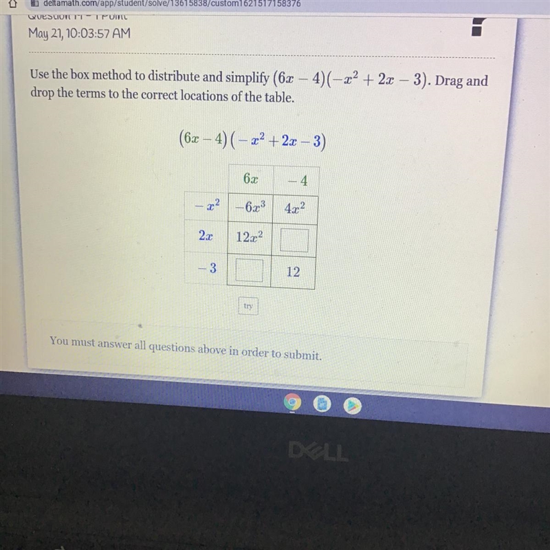 Use the box method to distribute and simplify (6x – 4)(-x^2+ 2x – 3). Drag and drop-example-1