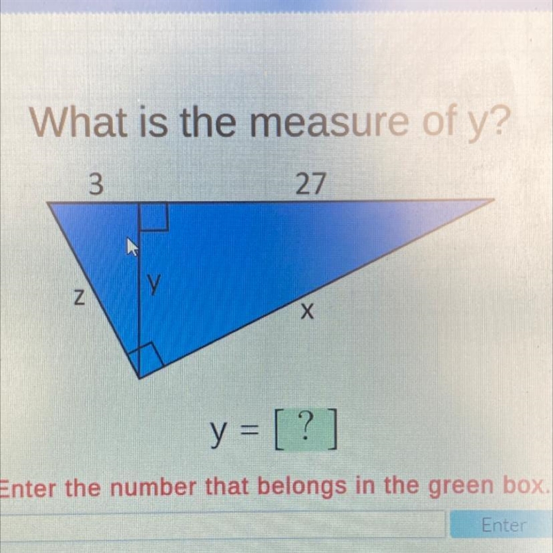 What is the measure of y? 3 27 N y = [?] Enter the number that belongs in the green-example-1