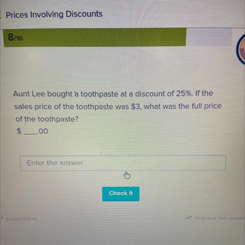 Aunt Lee bought a toothpaste at a discount of 25%. If the sales price of the toothpaste-example-1