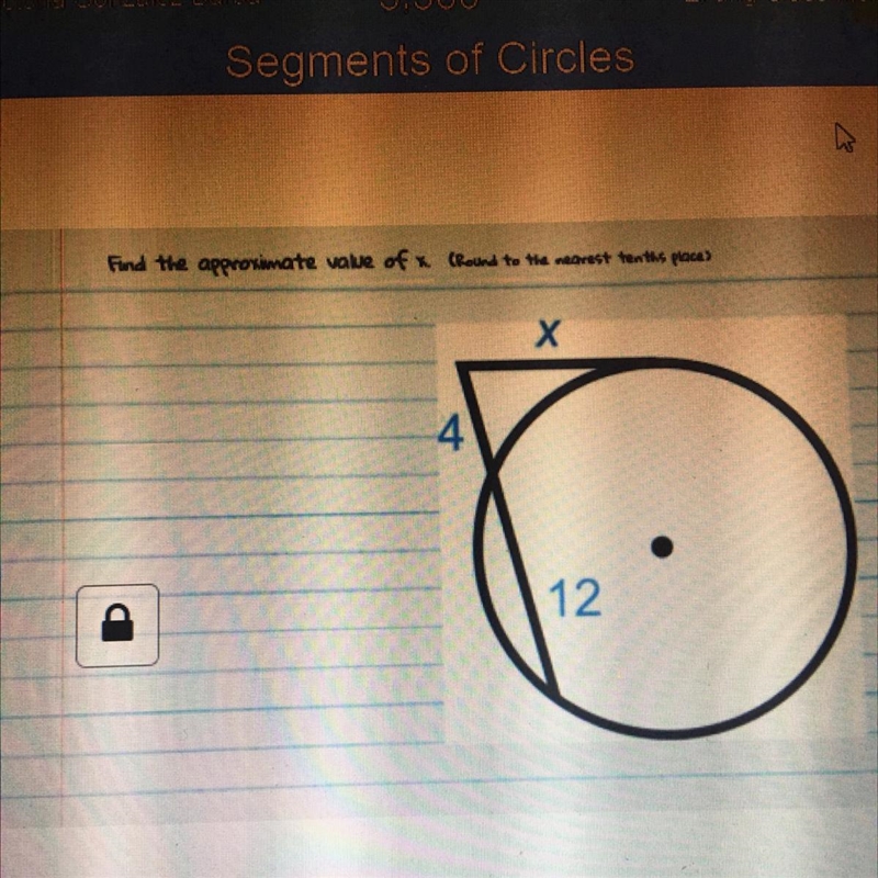 Find the approximate value of x (Round to the nearest tenths place) X 4 12 Pls help-example-1