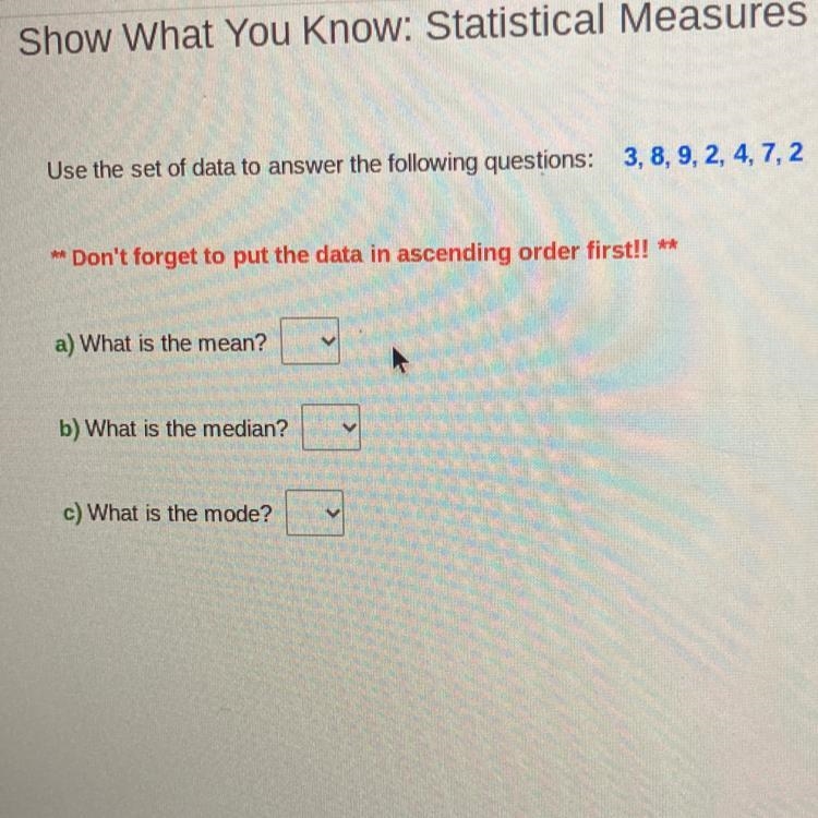 A) What is the mean? b) What is the median? c) What is the mode?-example-1