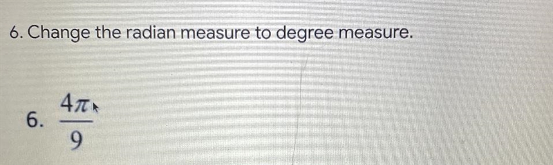 Change the radian measure to degree measure. 4π/9-example-1